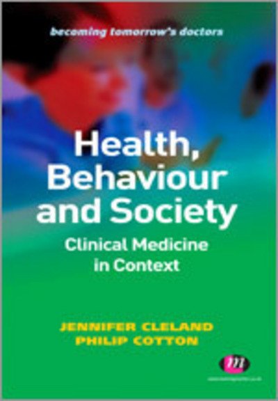 Cover for Celand, J (Ed) et Al · Health, Behaviour and Society: Clinical Medicine in Context - Becoming Tomorrow's Doctors Series (Paperback Book) (2011)