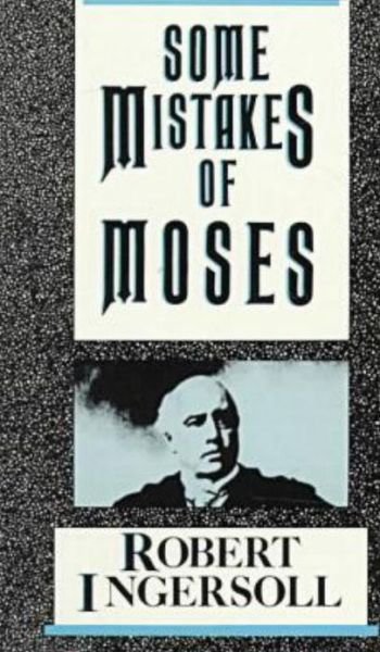 Cover for Robert G. Ingersoll · Some Mistakes of Moses (Taschenbuch) (1986)