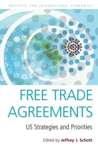 Cover for Jeffrey Schott · Free Trade Agreements – US Strategies and Priorities (Paperback Book) (2004)