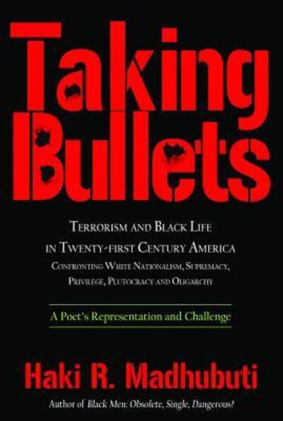 Taking bullets - Haki R. Madhubuti - Książki -  - 9780883783610 - 4 kwietnia 2016