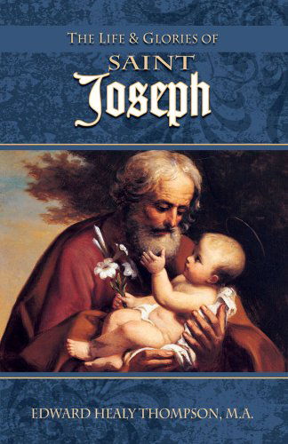 Cover for Edward Healy Thompson · The Life and Glories of St. Joseph (Pocketbok) (1980)