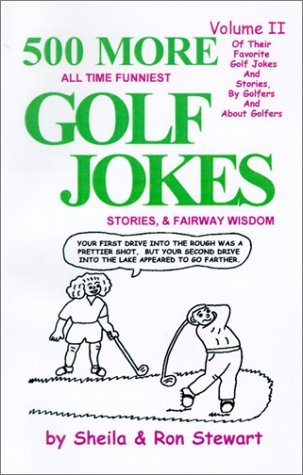 Cover for Sheila Stewart · 500 More All Time Funniest Golf Jokes, Stories &amp; Fairway Wisdom (Paperback Bog) (1997)