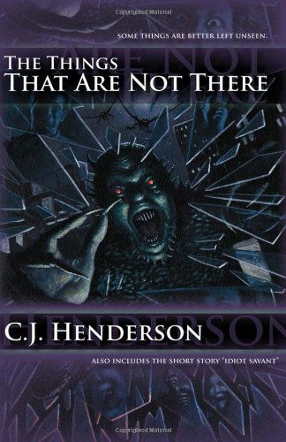 Cover for C.J. Henderson · The Things That Are Not There (Paperback Book) (2006)