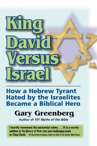 Cover for Gary Greenberg · King David Versus Israel: How a Hebrew Tyrant Hated by the Israelites Became a Biblical Hero (Pocketbok) [2nd edition] (2009)