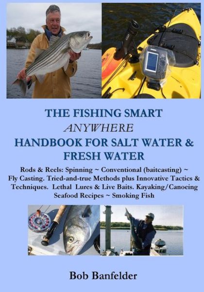 Cover for Bob Banfelder · The Fishing Smart Anywhere Handbook for Salt Water &amp; Fresh Water (Paperback Book) (2013)