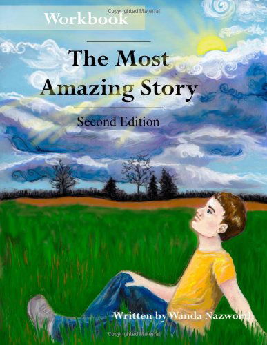 The Most Amazing Story - Workbook - Wanda Nazworth - Książki - DM2 - 9780991479610 - 18 marca 2014