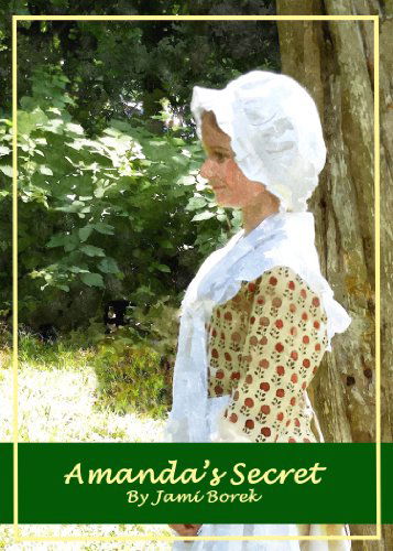 Cover for Jami Borek · Amanda's Secret: a Colonial Girl's Story (Paperback Book) (2014)