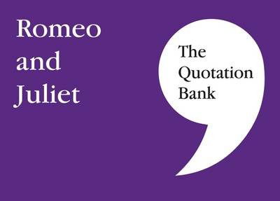 Cover for The Quotation Bank: Romeo and Juliet GCSE Revision and Study Guide for English Literature 9-1 (Taschenbuch) (2016)