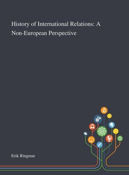 Cover for Erik Ringmar · History of International Relations (Inbunden Bok) (2020)