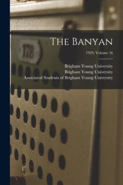 Cover for Brigham Young University · The Banyan; 1929; volume 16 (Paperback Book) (2021)