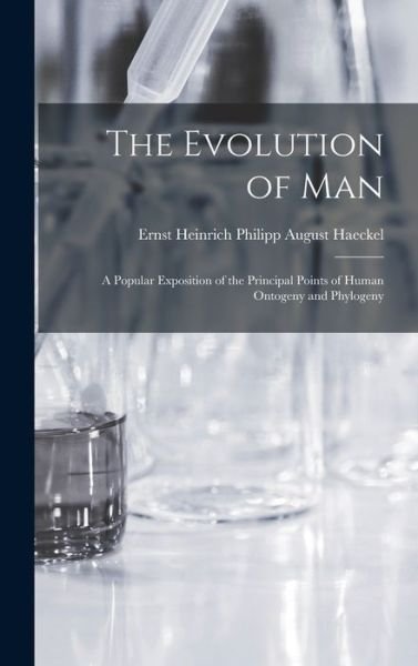 Cover for Haeckel Ernst Heinrich Philipp August · Evolution of Man (Book) (2022)