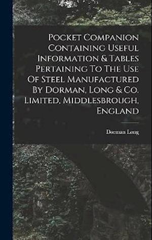 Cover for Dorman Long (Firm) · Pocket Companion Containing Useful Information &amp; Tables Pertaining to the Use of Steel Manufactured by Dorman, Long &amp; Co. Limited, Middlesbrough, England (Book) (2022)