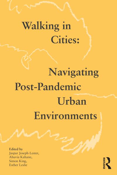 Walking in Cities: Navigating Post-Pandemic Urban Environments (Paperback Book) (2024)