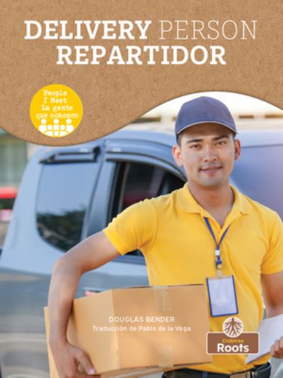 Repartidor (Delivery Person) Bilingual - Douglas Bender - Kirjat - Crabtree Publishing Company - 9781039624610 - maanantai 15. elokuuta 2022