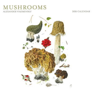 Cover for Mushrooms:  Alexander Viazmensky : 2026 Wall Calendar (Cartas de oráculo/tarô) (2025)