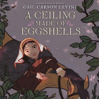 A Ceiling Made of Eggshells - Gail Carson Levine - Muzyka - HarperCollins - 9781094157610 - 12 maja 2020