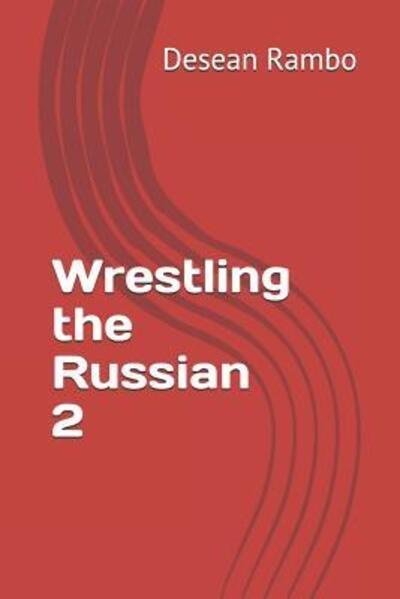 Cover for Desean Rambo · Wrestling the Russian 2 (Paperback Bog) (2019)