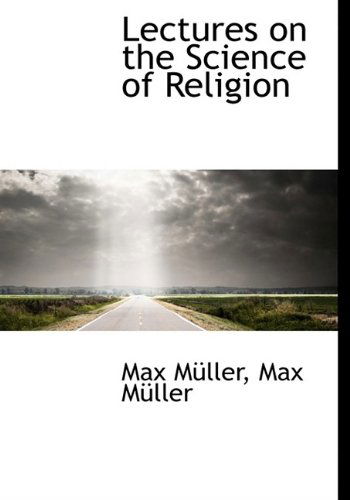 Cover for Max Muller · Lectures on the Science of Religion (Hardcover Book) (2009)