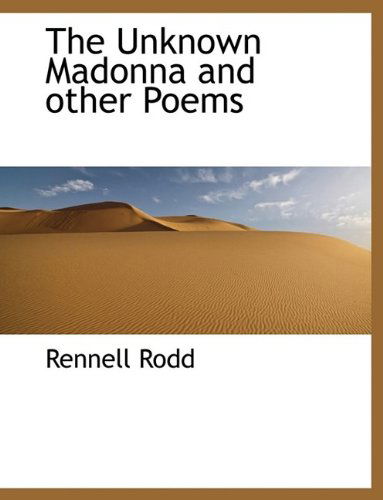 Cover for Rennell Rodd · The Unknown Madonna and Other Poems (Hardcover Book) (2009)