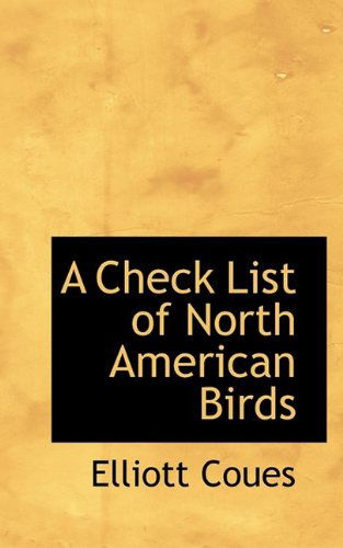 Cover for Elliott Coues · A Check List of North American Birds (Paperback Book) (2009)