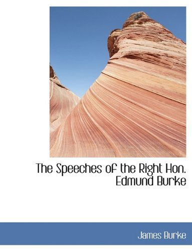 Cover for James Burke · The Speeches of the Right Hon. Edmund Burke (Hardcover Book) (2009)