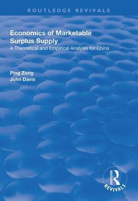 Cover for Ping Zong · Economics of Marketable Surplus Supply: Theoretical and Empirical Analysis for China - Routledge Revivals (Paperback Book) (2020)