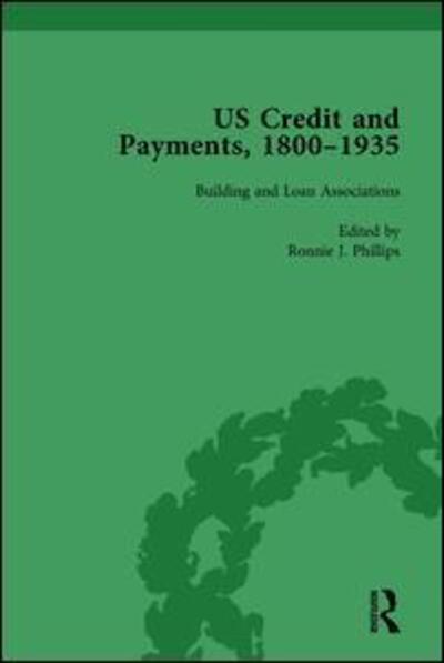 Cover for Ronnie J Phillips · US Credit and Payments, 1800-1935, Part I Vol 1 (Hardcover Book) (2013)