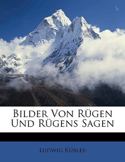 Cover for Kübler · Bilder von Rügen und Rügens Sage (Book)