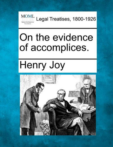 Cover for Henry Joy · On the Evidence of Accomplices. (Paperback Book) (2010)