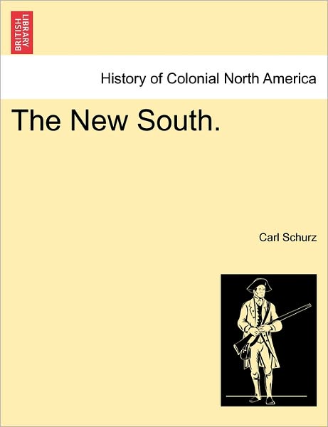 Cover for Carl Schurz · The New South. (Paperback Book) (2011)