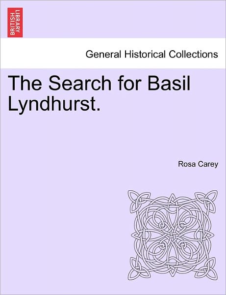 Cover for Rosa Carey · The Search for Basil Lyndhurst. (Paperback Book) (2011)