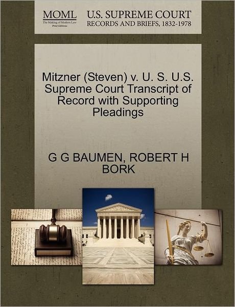 Cover for G G Baumen · Mitzner (Steven) V. U. S. U.s. Supreme Court Transcript of Record with Supporting Pleadings (Pocketbok) (2011)