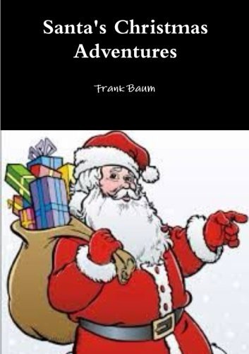 Cover for Frank Baum · Santa's Christmas Adventures (Paperback Book) (2013)