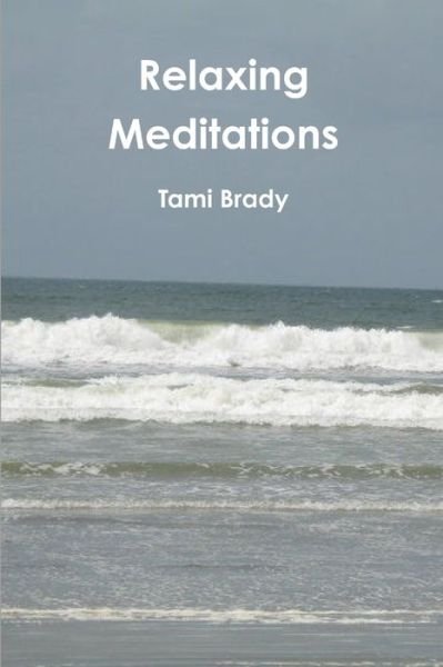 Cover for Tami Brady · Relaxing Meditations (Book) (2013)