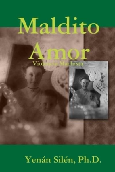 Cover for Yenán Silén · Maldito Amor (Bog) (2015)