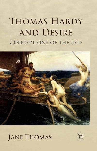 Cover for Jane Thomas · Thomas Hardy and Desire: Conceptions of the Self (Paperback Book) [1st ed. 2013 edition] (2013)