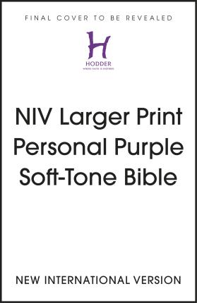 NIV Larger Print Personal Purple Soft-Tone Bible - New International Version - Libros - Hodder & Stoughton - 9781399809610 - 6 de julio de 2023