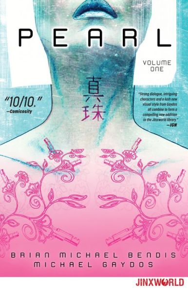 Pearl Volume 1 - Brian Michael Bendis - Kirjat - DC Comics - 9781401290610 - tiistai 14. toukokuuta 2019