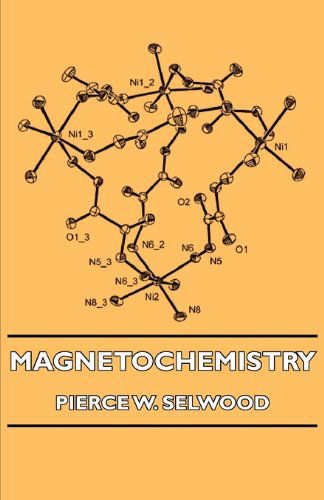 Magnetochemistry - Pierce W. Selwood - Books - Swinburne Press - 9781406732610 - August 6, 2007