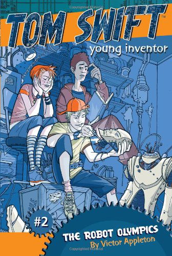 The Robot Olympics (Tom Swift, Young Inventor) - Victor Appleton - Books - Aladdin - 9781416913610 - June 1, 2006