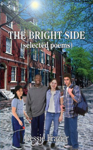 Cover for Bessie Frazier · The Bright Side (Paperback Book) (2004)