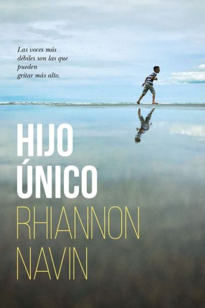 Cover for Rhiannon Navin · Hijo unico (Taschenbuch) (2018)