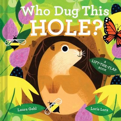 Cover for Laura Gehl · Who Dug This Hole? (Board book) (2022)