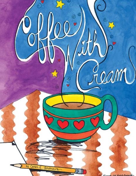 Cover for Caren E. Andrews · Coffee with Cream (Paperback Book) (2008)