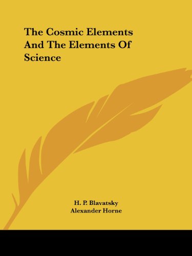 Cover for H. P. Blavatsky · The Cosmic Elements and the Elements of Science (Pocketbok) (2005)