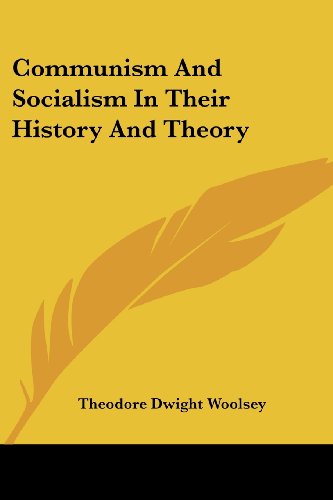 Cover for Theodore Dwight Woolsey · Communism and Socialism in Their History and Theory (Paperback Book) (2006)