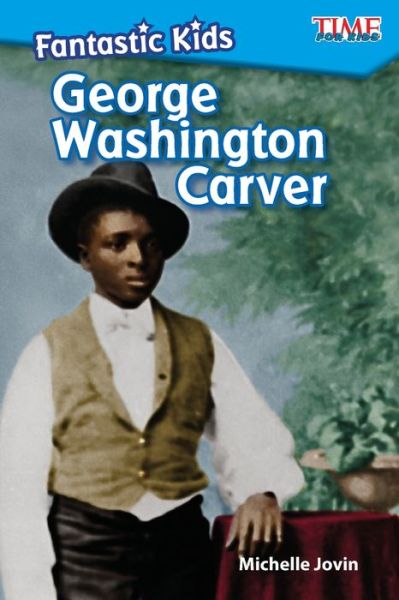 Cover for Michelle Jovin · Fantastic Kids: George Washington Carver (Taschenbuch) (2017)