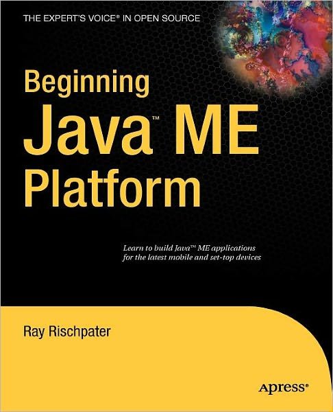 Cover for Ray Rischpater · Beginning Java  ME Platform (Paperback Book) [1st edition] (2008)