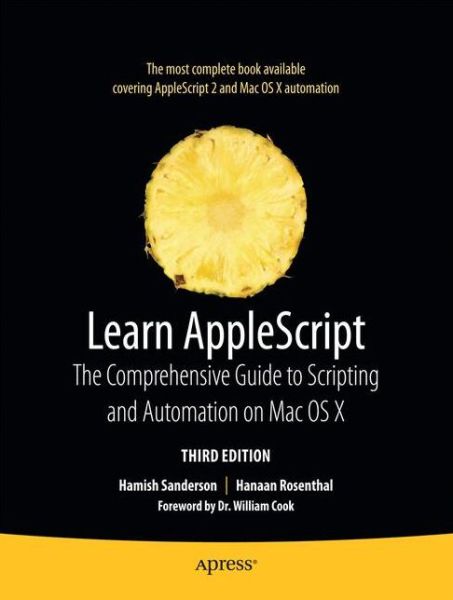 Learn AppleScript: The Comprehensive Guide to Scripting and Automation on Mac OS X - Hamish Sanderson - Bøger - Springer-Verlag Berlin and Heidelberg Gm - 9781430223610 - 5. maj 2010