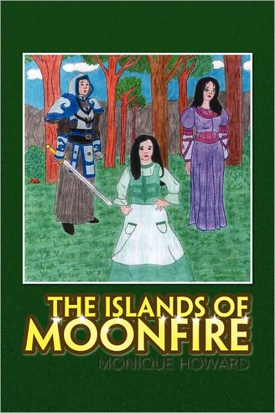 Cover for Monique Howard · The Islands of Moonfire (Paperback Book) (2008)